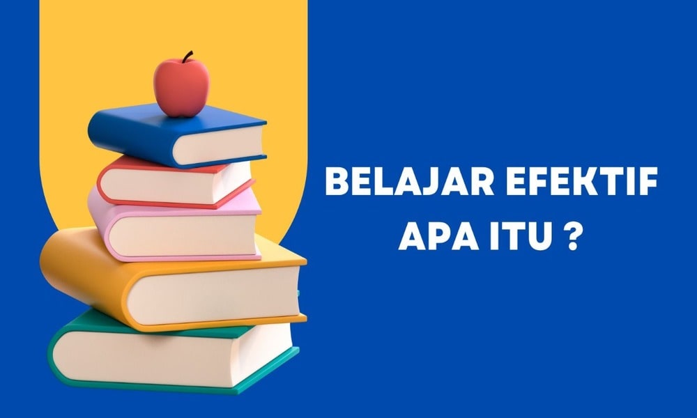 Metode Belajar Yang Efektif dan Tidak Membosankan